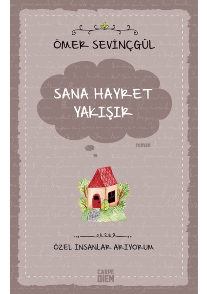 Sana Hayret Yakışır:Özel İnsanlar Arıyorum - Ömer Sevinçgül