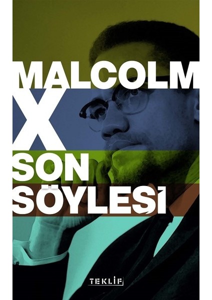 Son Söyleşi - Malcolm X