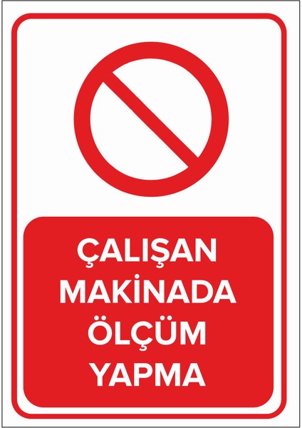 Çalışan Makinada Ölçüm Yapma Levhası (Dekote Malzeme)