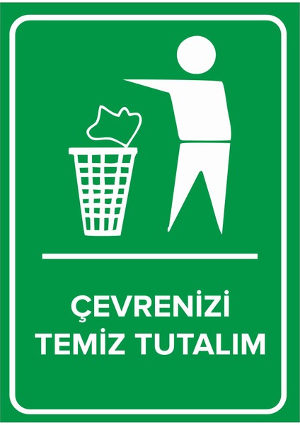 Çevremizi Temiz Tutalım Levhası (Dekote Malzeme)