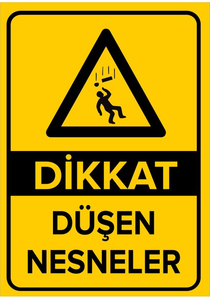 Dikkat Düşen Nesneler Levhası (Dekote Malzeme)