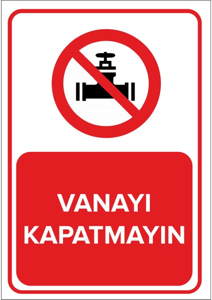 Vanayı Kapatmayın Levhası (Dekote Malzeme)