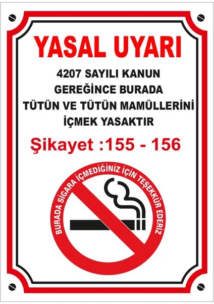Yasal Uyarı Burada Tütün Ve Tütün Mamüllerini İçmek Yasaktır Levhası (Dekote Malzeme)