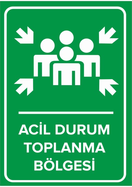 Acil Durum Toplanma Bölgesi Levhası (Sac Malzeme)