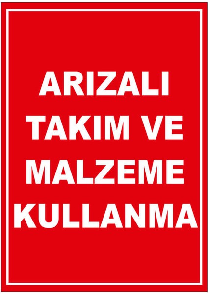 Arızalı Takım Ve Malzeme Kullanma Levhası (Sac Malzeme)