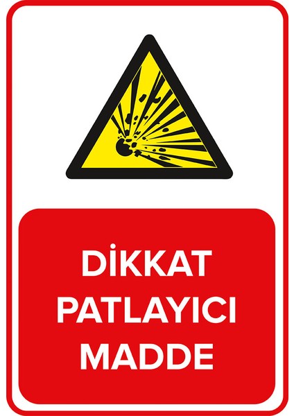 Dikkat Patlayıcı Madde Levhası (Dekote Malzeme)
