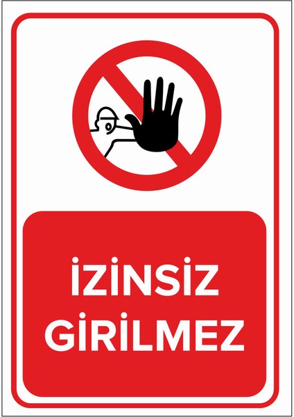 İzinsiz Girilemez Levhası (Sac Malzeme)