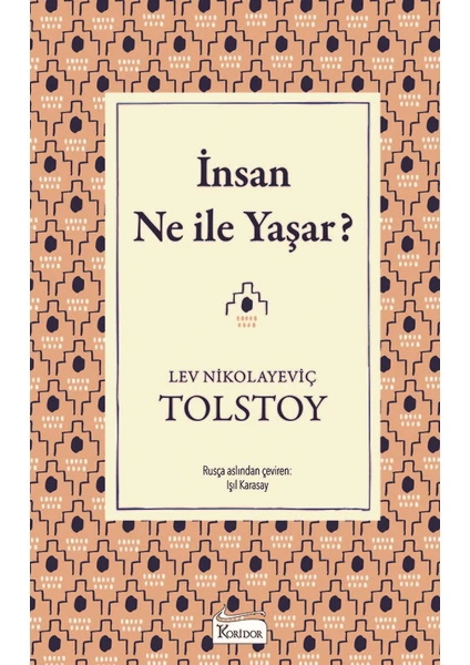 İnsan Ne İle Yaşar?  - Lev Nikolayeviç Tolstoy