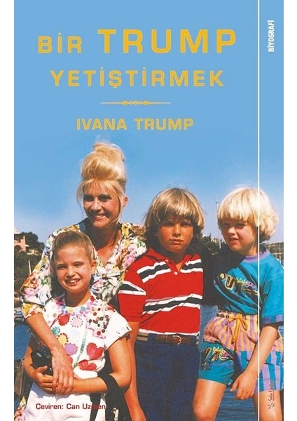 Bir Trump Yetiştirmek - Ivana Trump