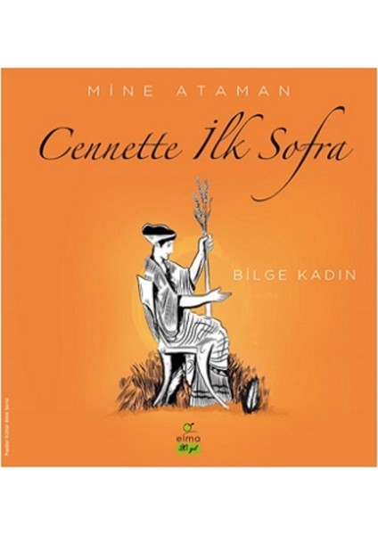 Cennette İlk Sofra - Bilge Kadın - Mine Ataman