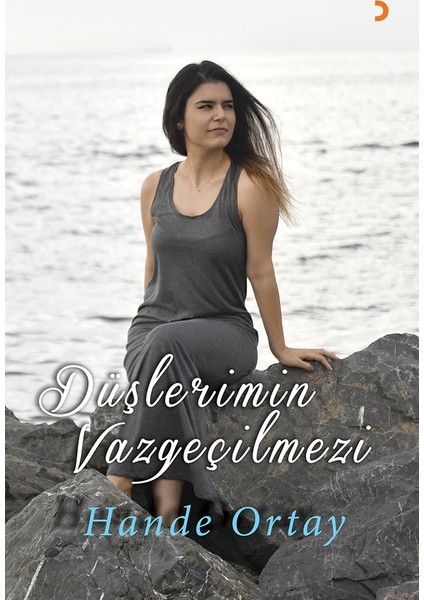 Düşlerimin Vazgeçilmezi - Hande Ortay