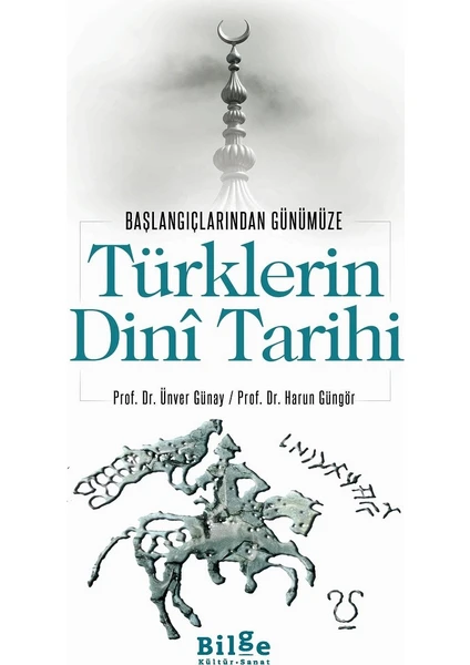 Türklerin Dini Tarihi - Ünver Günay - Harun Güngör