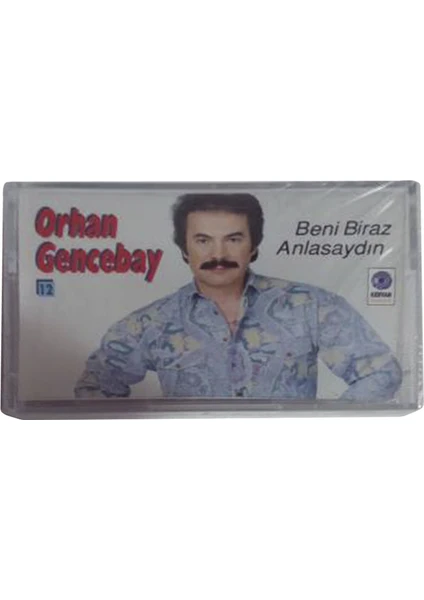 Orhan Gencebay - Beni Biraz Anlasaydın - Sıfır Kaset