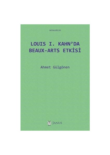 Louıs I. Kahn’da Beauxarts Etkisi - Ahmet Gülgönen