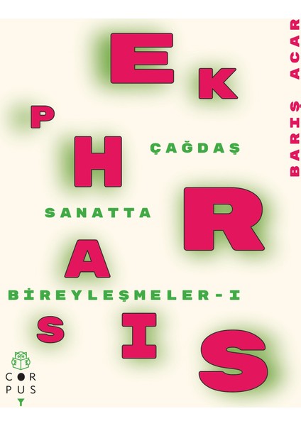 Ekphrasıs:Çağdaş Sanatta Bireyleşmeler I - Barış Acar