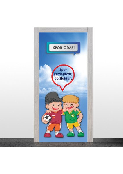 Spor Odası- Spor Kardeşliktir Kapı Giydirme