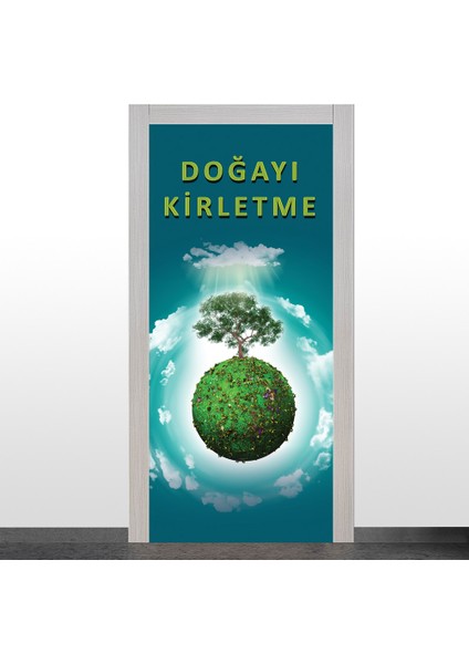 Doğayı Kirletme Kapı Giydirme