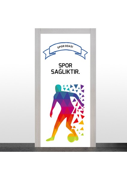 Spor Odası ( Spor Sağlıktır ) Kapı Giydirme