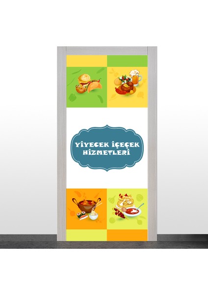 İlokul-Yiyecek İçecek Hizmetleri Kapı Giydirme