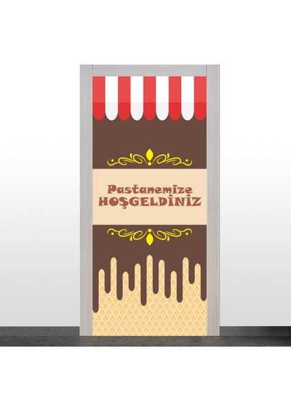 Pastanemize Hoşgeldiniz Kapı Giydirme- 5