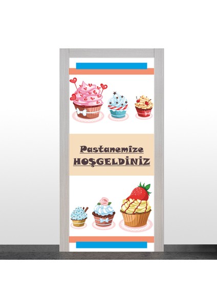 Pastanemize Hoşgeldiniz Kapı Giydirme- 4