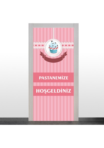 Pastanemize Hoşgeldiniz Kapı Giydirme- 3