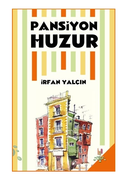 Pansiyon Huzur - İrfan Yalçın