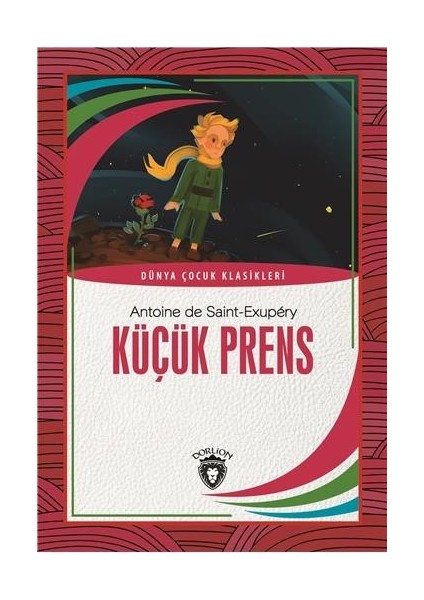 Küçük Prens Dünya Çocuk Klasikleri (712 Yaş) - Antoine De Saintexupery