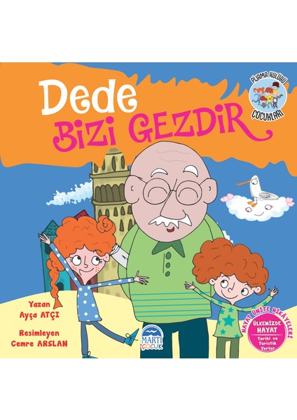 Hayat Ünite Hikayeleri/ Pijama Kulübü Çocukları/ Dede Bizi Gezdir - Ayça Atçı