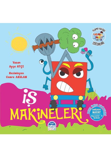 Haya Ünite Hikayeleri/ Pijama Kulübü Çocukları/ İş Makineleri - Ayça Atçı