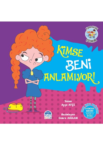 Hayat Ünite Hikayeleri Pijama Kulübü Çocukları/ Kimse Beni Anlamıyor! - Ayça Atçı