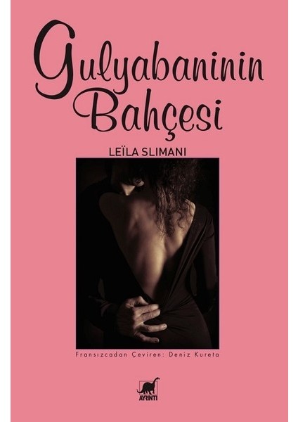 Gulyabaninin Bahçesi - Leïla Slimani