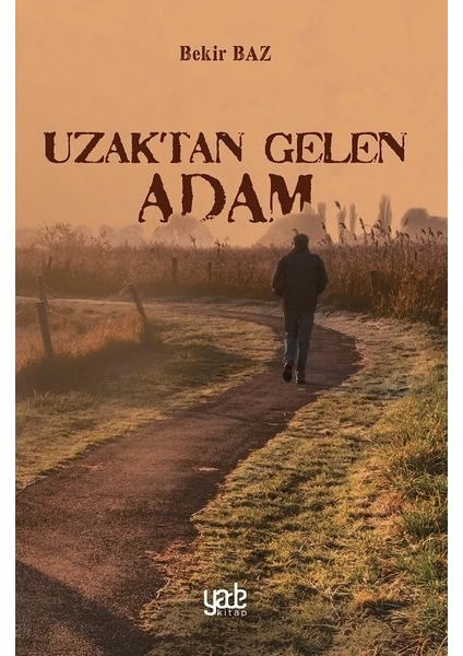 Uzaktan Gelen Adam - Bekir Baz