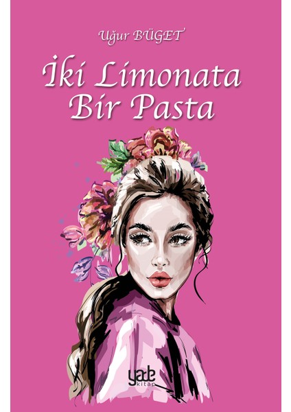 İki Limonata Bir Pasta - Uğur Büget