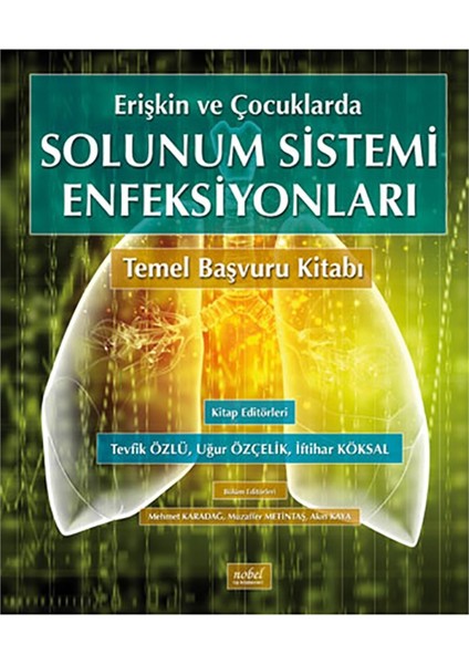 Erişkin ve Çocuklarda Solunum Sistemi Enfeksiyonları Temel Başvuru Kitabı