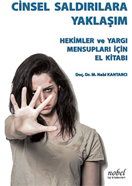 Cinsel Saldırılara Yaklaşım: Hekimler ve Yargı Mensupları İçin El Kitabı