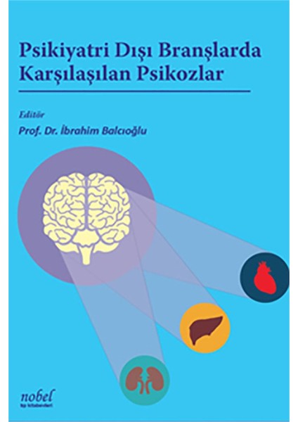 Psikiyatri Dışı Branşlarda Karşılaşılan Psikozlar