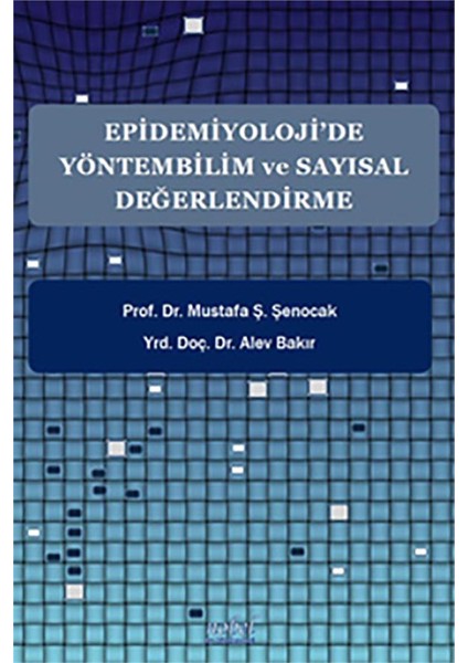 Epidemiyoloji'de Yöntembilim ve Sayısal Değerlendirme