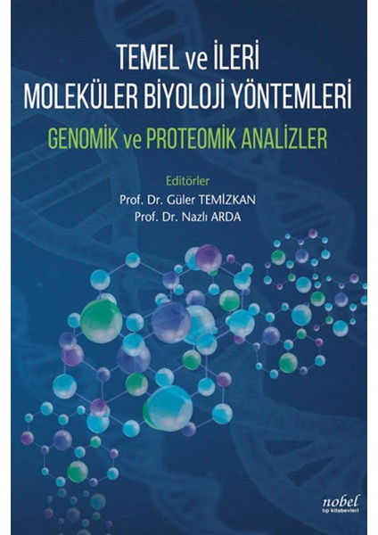 Temel ve İleri Moleküler Biyoloji Yöntemleri Genomik ve Proteomik Analizler