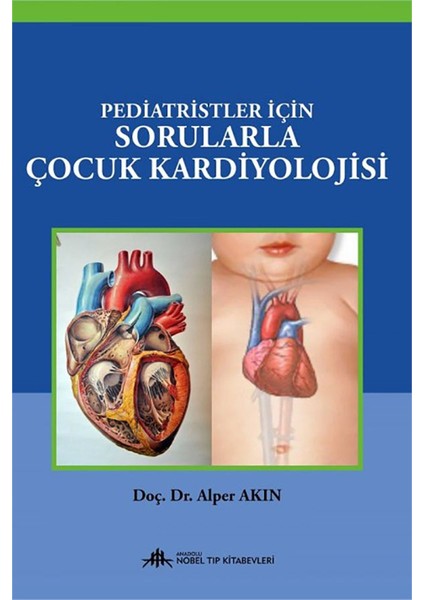 Pediatristler İçin Sorularla Çocuk Kardiyolojisi