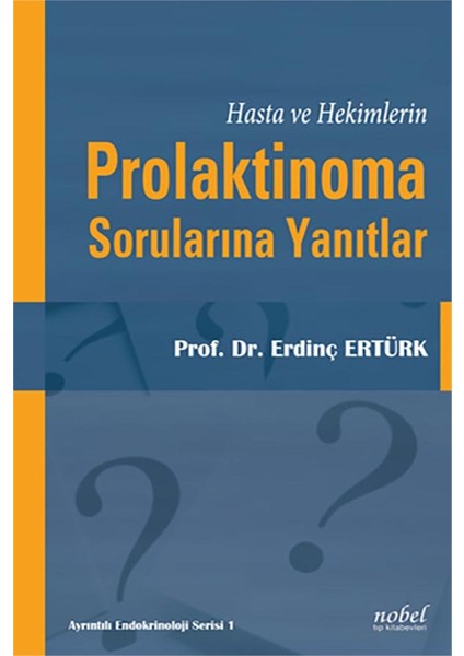 Hasta ve Hekimlerin Prolaktinoma Sorularına Yanıtlar