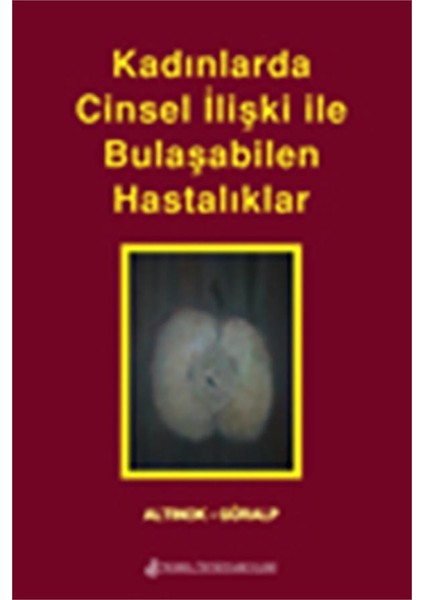 Kadınlarda Cinsel İlişki İle Bulaşabilen Hastalıklar