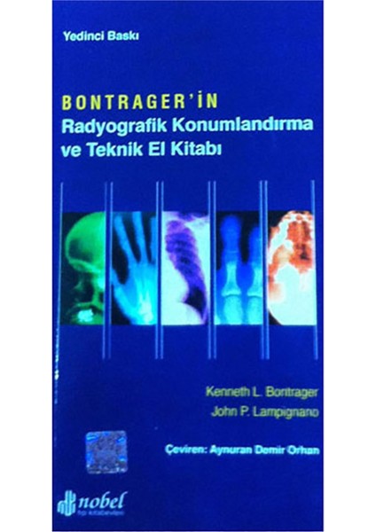 Bontrager'in Radyografik Konumlandırma ve Teknik El Kitabı