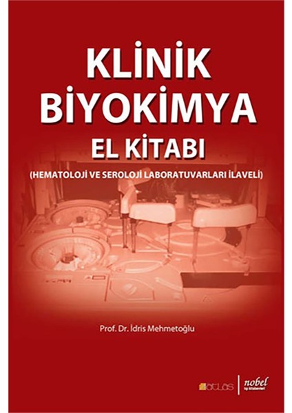 Klinik Biyokimya El Kitabı Hematoloji ve Seroloji Laboratuvarları İlaveli