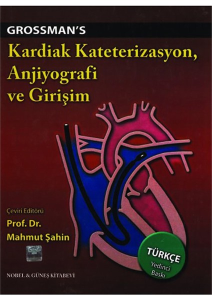 Grossman's Kardiak Kateterizasyon, Anjiyografi ve Girişim