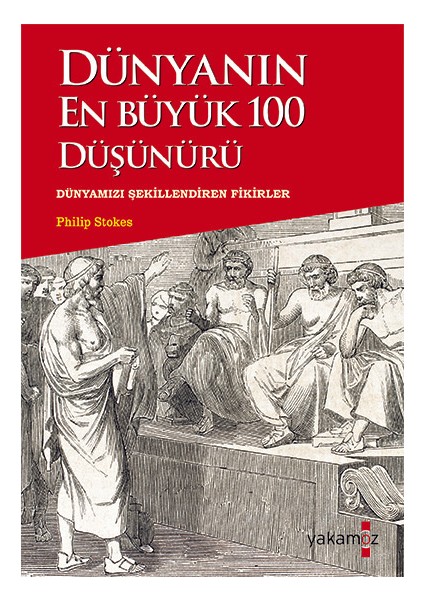 Dünyanın En Büyük 100 Düşünürü - Philip Stokes