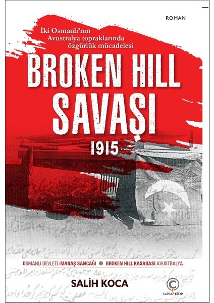Broken Hıll Savaşı 1915 - Salih Koca