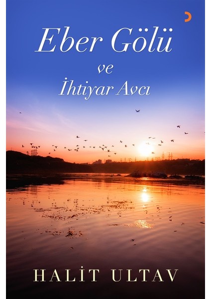 Eber Gölü Ve İhtiyar Avcı - Halit Ultav