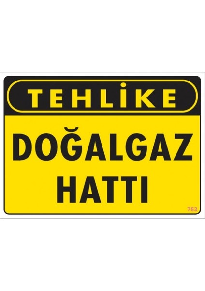 Uyarı Levhaları "Tehlike Doğalgaz Hattı" Pvc 25*35