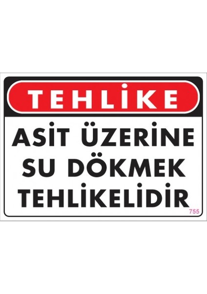Uyarı Levhaları "Tehlike Asit Üzerine Su Dökmek Tehlikelidir" Pvc 25*35